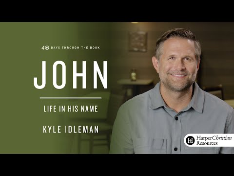 40 Days Through the Book of John Session 1 by Kyle Idleman