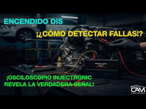SISTEMA DE ENCENDIDO DIS CON OSCILOSCOPIO
