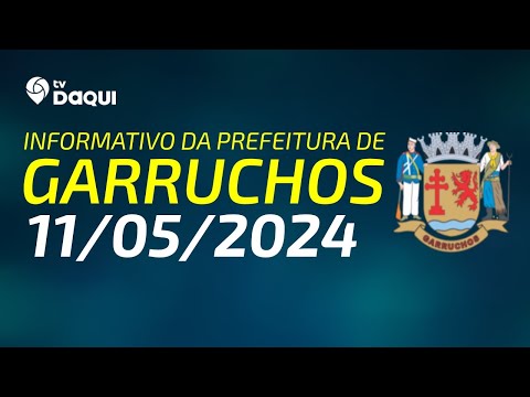 Informativo da Prefeitura de Garruchos: 11/05/2024