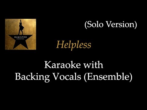 Hamilton - Helpless - Karaoke with Backing Vocals (Ensemble): Solo Version