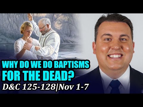 Come Follow Me with Casey Paul Griffiths (Doctrine and Covenants 125-128, November 1-7)