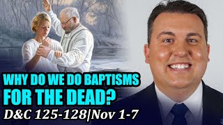 Come Follow Me with Casey Paul Griffiths (Doctrine and Covenants 125-128, November 1-7)