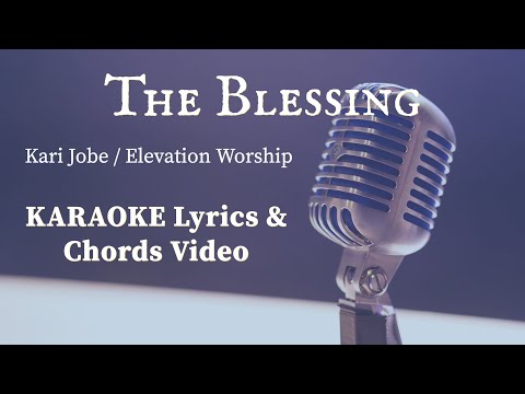 "The Blessing" ( Kari Jobe ) KARAOKE (Key of B) + Chords