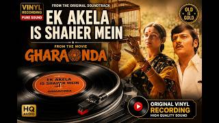 Download lagu Ek Akela Is Shaher Mein - Gharaonda | Original Vinyl Rip | High Quality Audio | Bhupinder Singh mp3