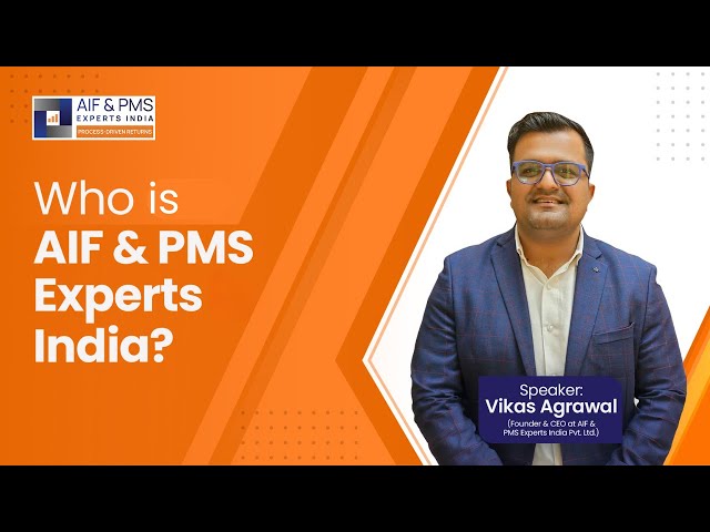 Who is AIF & PMS Experts? | AIF & PMS Experts India