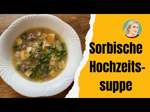 Sorbische Hochzeitssuppe mit Hackfleischklößchen und Eierstich
