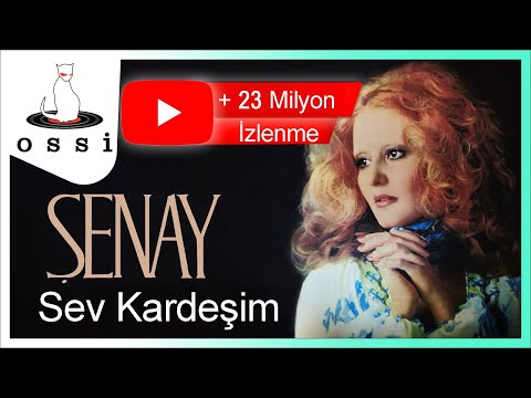 Sev Kardeşim - Şenay