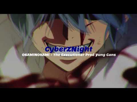 OKAMINOKAMI - The Executioner Prod Yung Cans