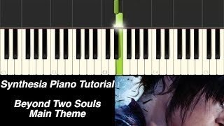Piano Tutorial - Beyond Two Souls Main Theme [Synthesia Piano Tutorial]