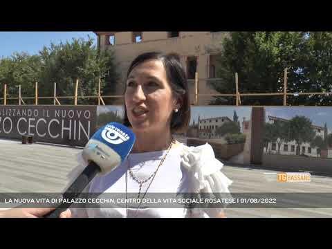 LA NUOVA VITA DI PALAZZO CECCHIN, CENTRO DELLA VITA SOCIALE ROSATESE | 01/08/2022