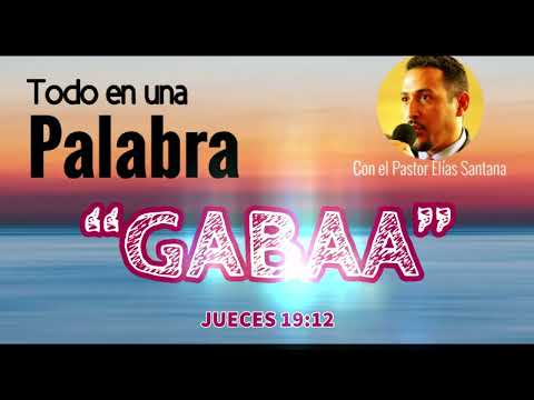 Gabaa. Jueces 19:12