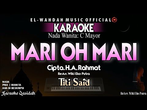 Mari Oh Mari Karaoke (Titi Said) | Nada Wanita (C) | Cipta: A. Rahmat | Audio Jernih