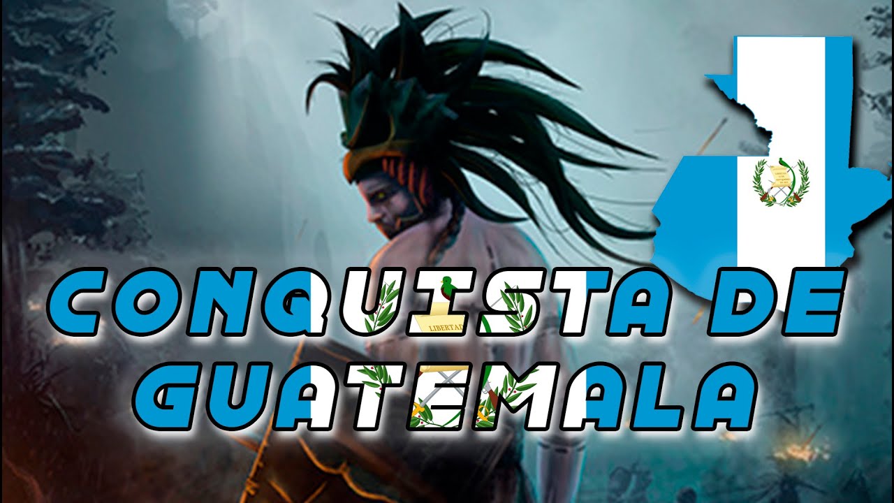 🇬🇹 CONQUISTA DE GUATEMALA [LA LLEGADA DE LOS ESPAÑOLES A SUELO MESOAMERICANO] - FRANCO MONTÚFAR 🇬🇹