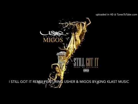 I Still Got It Remix Featuring Usher & Migos