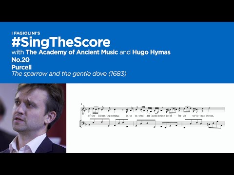 #SingTheScore No.20 : Purcell - The sparrow and the gentle dove