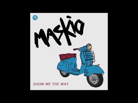 Maskio - Show Me The Way (Roller Version)