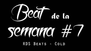 Beat de la Semana #7 [RDS Beats - Cold]
