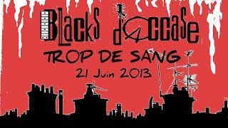 TROP DE SANG Blacks d'Occase à Gruissan 21 06 2013