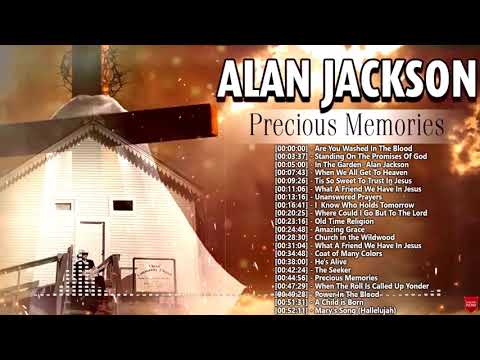 Alan Jackson of Classic Country Gospel  - Alan Jackson Greatest Hits - Alan Jackson Gospel Songs