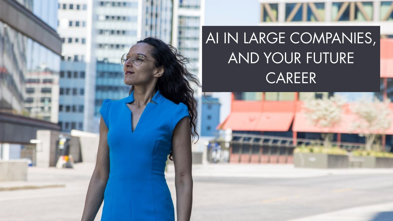 AI in large companies and your future career