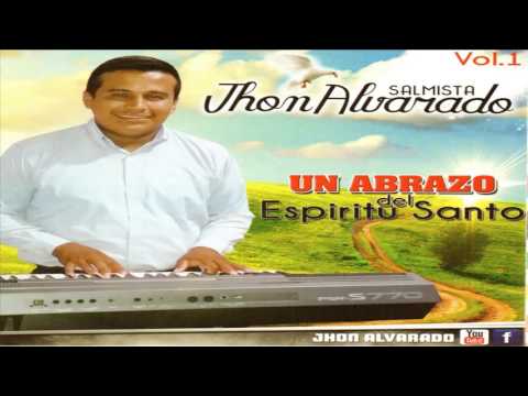 ALABANZAS DEL SALMISTA JHON AVARADO