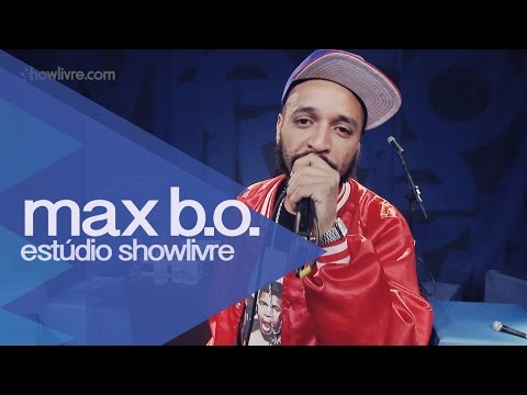 "É melhor" - Max B.O no Estúdio Showlivre 2015