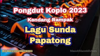Download lagu Lagu Sunda Papatong Pongdut Kendang Rampak Terbaru | Lagu Sunda Lawas mp3 Download lagu Lagu Sunda Papatong Pongdut Kendang Rampak Terbaru | Lagu Sunda Lawas mp3