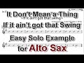 It don't mean a thing (If it ain't got that swing) - Easy Solo Example for Alto Sax - Em in Eb