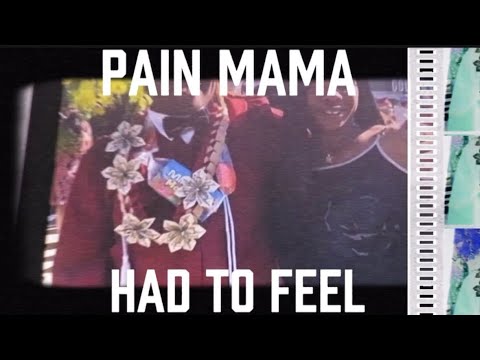 Pain Mama Had To Feel- EzyMoney RJ 