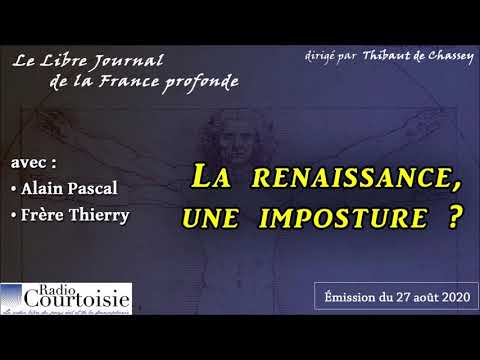 « La Renaissance, une imposture » par Alain Pascal, avec le frère Thierry