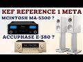 KEF REFERENCE 1 META ACCUPHASE E 380 OR MCINTOSH MA5300 CHOOSING THE RIGHT AMPLIFIERS Hifi
