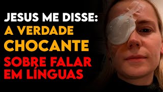 Morri e Jesus Me Mostrou a Verdade Oculta Sobre Falar em Línguas - EQM de Arrepiar