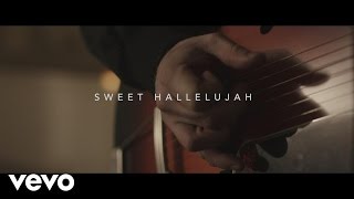 Sweet Hallelujah Music Video