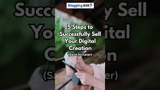 5 Steps To Successfully Sell Your Digital Creation #digitalproducts #sell #makemoney