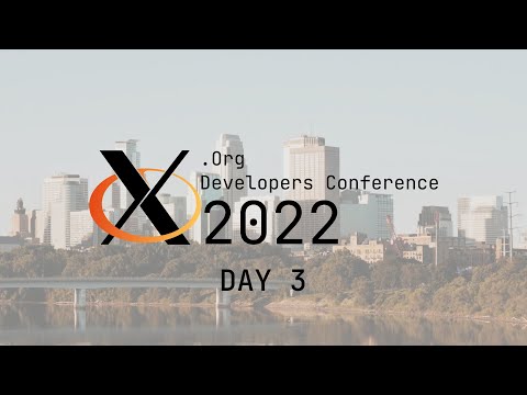 XDC 2022 - Day 3 - October 6th, 2022