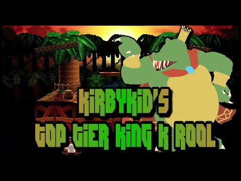 KIRBYKID'S TOP TIER KING K . ROOL