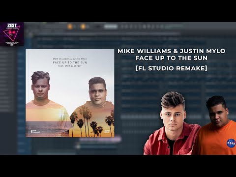 Mike Williams & Justin Mylo - Face Up To The Sun [FL STUDIO REMAKE]