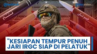 IRGC dalam Kesiapan Tempur Penuh: Jari Berada di Pelatuk Siap Membalas dengan Tegas & Menghancurkan