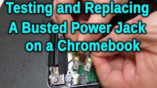 How to Repair a Broken Power Jack on a Acer Chromebook