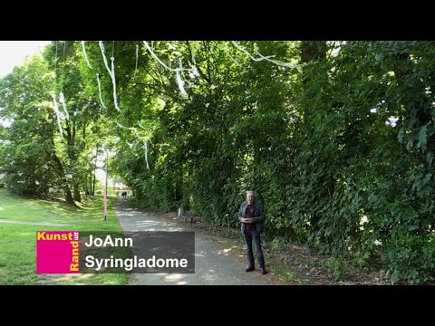 Kunst am Rand 2022 - JoAnn: "Syringladome"