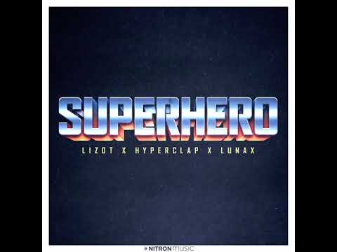 Lizot x Hyperclap x Lunax - Superhero (Official Audio)