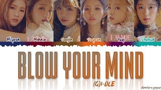 (G)I-DLE - &#39;BLOW YOUR MIND&#39; Lyrics [Color Coded_Han_Rom_Eng]