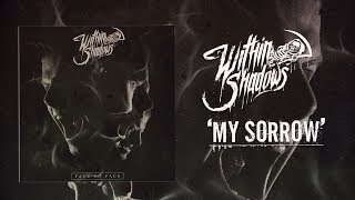 My Sorrow Music Video