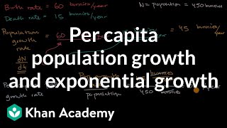 Per capita population growth and exponential growth | Ecology | AP Biology | Khan Academy