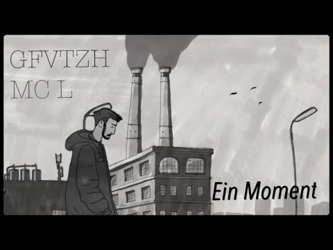 MC L & GFVTZH -  Ein Moment