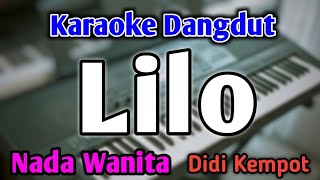 Download lagu LILO - KARAOKE || NADA WANITA CEWEK || Versi Dangdut Jaipong || Didi Kempot || Live Keyboard mp3