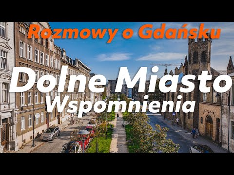 Gdańsk Dolne Miasto - wspomnienia.
