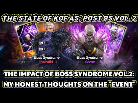 State Of KOF AS: Post Boss Syndrome Volume 2 - My Final Thoughts on the "Event"