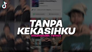 Download lagu DJ TANPA KEKASIHKU VELOCITY TIKTOK SLOWED VERSION imamsidik remix SOUND FYP TIKTOK 2025!! mp3