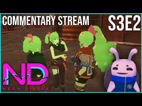 [ND-RP] Neon Divide - A VRchat Roleplay: Episode 2 Commentary Stream w/ B-Roll